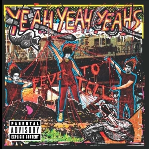 Yeah Yeah Yeahs - Fever To Tell (Vinyl 15Th Anniversary Edition) ryhmässä VINYYLI @ Bengans Skivbutik AB (2842336)