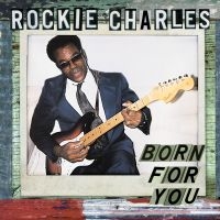 Charles Rockie - Born For You ryhmässä VINYYLI @ Bengans Skivbutik AB (2851474)