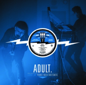 Adult - Live At Third Man Records ryhmässä VINYYLI @ Bengans Skivbutik AB (2851486)