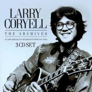 Coryell Larry - Archives The (3 Cd) ryhmässä ME SUOSITTELEMME / Joululahjavinkki: CD @ Bengans Skivbutik AB (2859474)