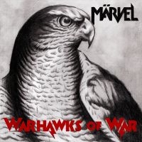 Märvel - Warhawks Of War ryhmässä Labels / The Sign Records @ Bengans Skivbutik AB (2865964)