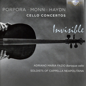 Haydn Joseph Monn G M Porpora - Invisible: Cello Concertos ryhmässä CD @ Bengans Skivbutik AB (2870135)