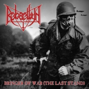 Rebaelliun - Bringer Of War ryhmässä CD @ Bengans Skivbutik AB (2873535)