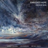 Bain Andrew (Quartet) - Embodied Hope ryhmässä CD @ Bengans Skivbutik AB (2873575)