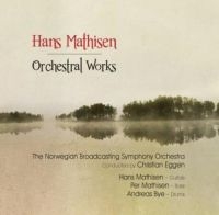 Mathisen Hans - Orchestral Works ryhmässä CD @ Bengans Skivbutik AB (2873617)