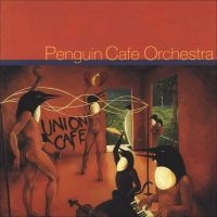 Penguin Cafe - Union Cafe ryhmässä CD @ Bengans Skivbutik AB (2881807)