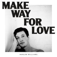 Marlon Williams - Make Way For Love ryhmässä ME SUOSITTELEMME / Joululahjavinkki: CD @ Bengans Skivbutik AB (2883412)