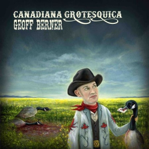 Berner Geoff - Canadiana Grotesquica ryhmässä VINYYLI @ Bengans Skivbutik AB (2888485)