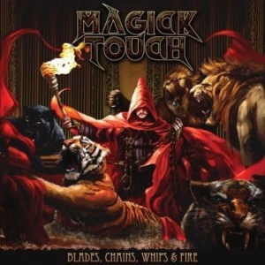 Magick Touch - Blades, Whips, Chains & Fire ryhmässä VINYYLI @ Bengans Skivbutik AB (2890107)