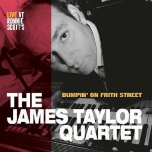 James Taylor Quartet - Bumoin' On Frith Street ryhmässä VINYYLI @ Bengans Skivbutik AB (2893765)