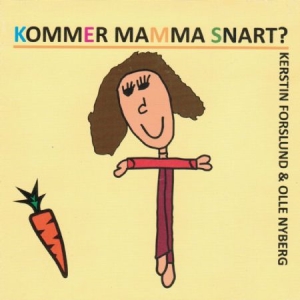 Forslund Kerstin - Kommer Mamma Snart ryhmässä CD @ Bengans Skivbutik AB (2925302)