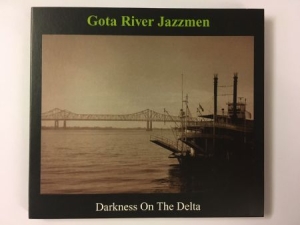 Göta River Jazzmen - Darkness on the delta ryhmässä CD @ Bengans Skivbutik AB (2978803)