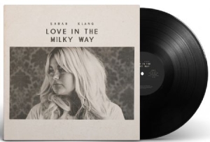 Sarah Klang - Love In The Milky Way ryhmässä VINYYLI / Vinyylimenestykset 2010-luku @ Bengans Skivbutik AB (2992987)