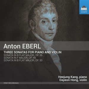 Eberl Anton - Three Sonatas For Piano And Violin ryhmässä ME SUOSITTELEMME / Joululahjavinkki: CD @ Bengans Skivbutik AB (2993089)