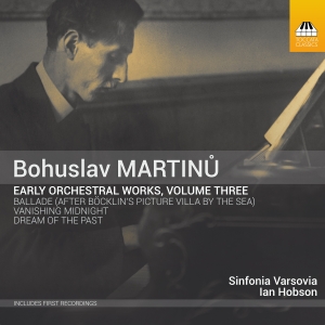 Martinu Bohuslav - Early Orchestral Works, Vol. 3 ryhmässä ME SUOSITTELEMME / Joululahjavinkki: CD @ Bengans Skivbutik AB (2993091)