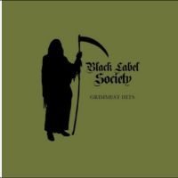 Black Label Society - Grimmest Hits ryhmässä CD @ Bengans Skivbutik AB (2997242)