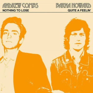 Combs Andrew / Barna Howard - Nothing To Lose / Quite A Feel ryhmässä VINYYLI @ Bengans Skivbutik AB (2998358)