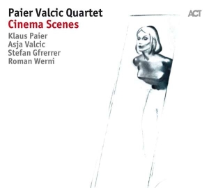 Klaus Paier Asja Valcic Quartet - Cinema Scenes ryhmässä CD @ Bengans Skivbutik AB (2998474)