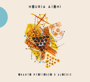 Aichi Houria - Chants Mystiques D'algerie ryhmässä CD @ Bengans Skivbutik AB (2999229)