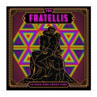 The Fratellis - In Your Own Sweet Time ryhmässä CD @ Bengans Skivbutik AB (3000847)