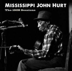 Hurt Mississippi John - 1928 Sessions ryhmässä CD @ Bengans Skivbutik AB (3000874)