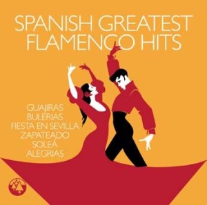 Various Artists - Spanish Greatest Flamenco Hits ryhmässä CD @ Bengans Skivbutik AB (3000885)