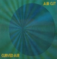 Curved Air - Air Cut: Remastered Official Editio ryhmässä CD @ Bengans Skivbutik AB (3000975)