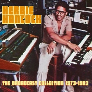 Hancock Herbie - Broadcast Collection 1973-83 (Fm) ryhmässä CD @ Bengans Skivbutik AB (3001017)