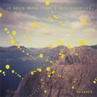 Meyer-Lysne Jo David & Mats Eilerts - Meander ryhmässä CD @ Bengans Skivbutik AB (3001047)