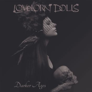 Lovelorn Dolls - Darker Ages ryhmässä CD @ Bengans Skivbutik AB (3013719)