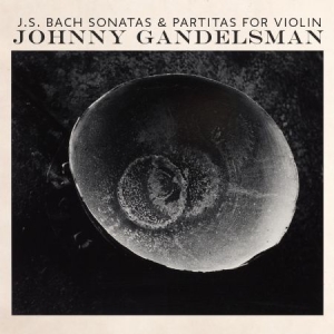 Gandelsman Johny - Js Bach: Complete Sonatas & Partitas For Violin ryhmässä CD @ Bengans Skivbutik AB (3013765)