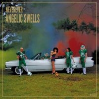 Neverever - Angelic Swells ryhmässä VINYYLI @ Bengans Skivbutik AB (3013792)