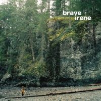 Brave Irene - Brave Irene ryhmässä CD @ Bengans Skivbutik AB (3013802)