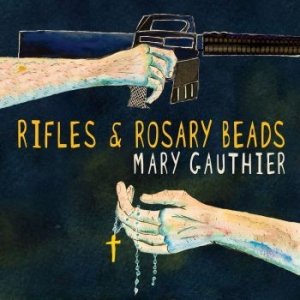 Gauthier Mary - Rifles & Rosary Beads ryhmässä Minishops / Mary Gauthier @ Bengans Skivbutik AB (3013873)