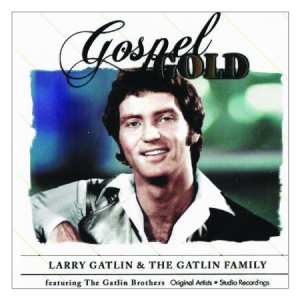 Gatlin Larry & The Gatlin Family - Gospel Gold ryhmässä CD @ Bengans Skivbutik AB (3013883)