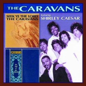 Caravans & Shirley Caesar - Seek The Lord/The Soul Of Caravans ryhmässä CD @ Bengans Skivbutik AB (3013885)