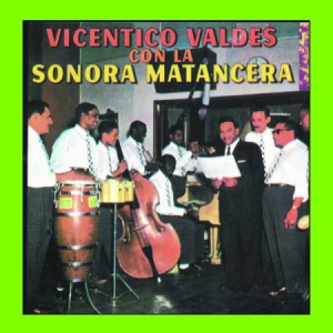 Valdes Vicentico & Sonora Matancera - Vicentico Valdes Con La Sonora Mata ryhmässä CD @ Bengans Skivbutik AB (3013891)