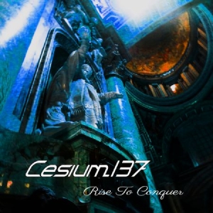 Cesium_137 - Rise To Conquer ryhmässä CD @ Bengans Skivbutik AB (3013906)