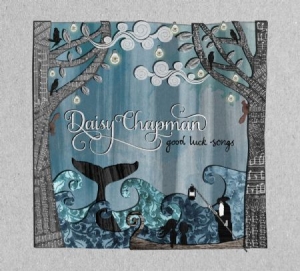 Chapman Daisy - Good Luck Songs ryhmässä CD @ Bengans Skivbutik AB (3013964)