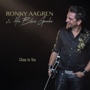 Aagren Ronny & His Blues Gumbo - Close To You ryhmässä ME SUOSITTELEMME / Joululahjavinkki: CD @ Bengans Skivbutik AB (3013995)