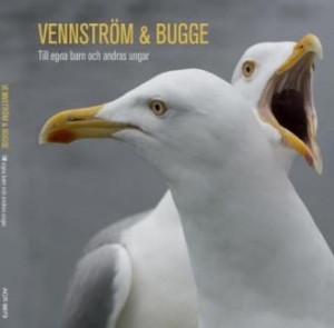 Vennström & Bugge - Till Egna Barn Och Andras Ungar ryhmässä CD @ Bengans Skivbutik AB (3014007)