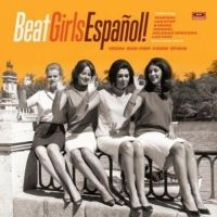 Various Artists - Beat Girls Español! 1960S She-Pop F ryhmässä CD @ Bengans Skivbutik AB (3015538)