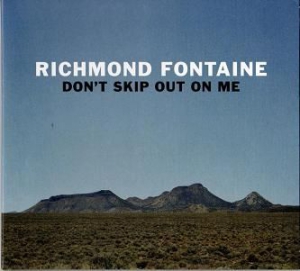 Richmond Fontaine - Don't Skip Out On Me ryhmässä ME SUOSITTELEMME / Joululahjavinkki: CD @ Bengans Skivbutik AB (3015546)