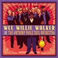 Walker Wee Willie And Anthony Paule - After A While ryhmässä CD @ Bengans Skivbutik AB (3015553)