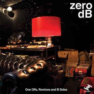 Zero Db - Ones Offs Remixes & B-Sides ryhmässä CD @ Bengans Skivbutik AB (3015714)