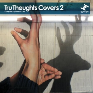 Various Artists - Tru Thoughts Covers 2 ryhmässä CD @ Bengans Skivbutik AB (3015785)