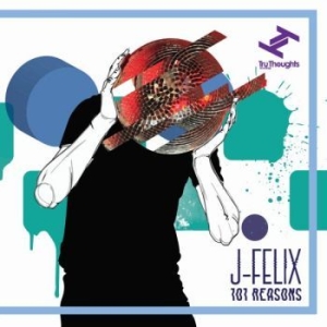 J-Felix - 101 Reasons ryhmässä CD @ Bengans Skivbutik AB (3015789)