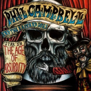 Phil Campbell And The Bastard - The Age Of Absurdity ryhmässä CD @ Bengans Skivbutik AB (3017122)