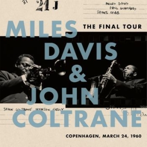 Davis Miles & John Coltrane - The Final Tour: Copenhagen, March 24, 1960 ryhmässä Minishops / John Coltrane @ Bengans Skivbutik AB (3017136)