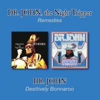 Dr. John - Remedies/Desitively Bonnaro ryhmässä CD @ Bengans Skivbutik AB (3019871)